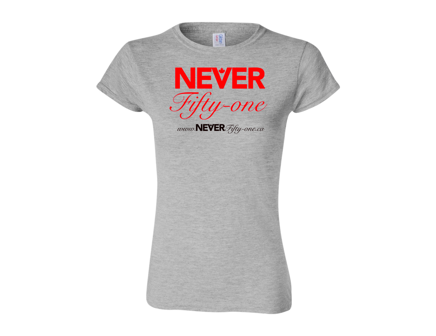 Womens Never Fifty-one T-shirt Grey Canadian Made (Premium)